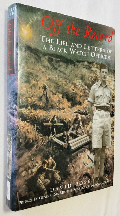 Off the Record: The Life and Letters of a Black Watch Officer