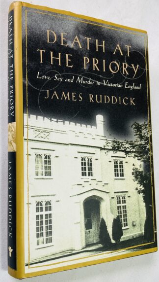 Death at the Priory: Love, Sex and Murder in Victorian England
