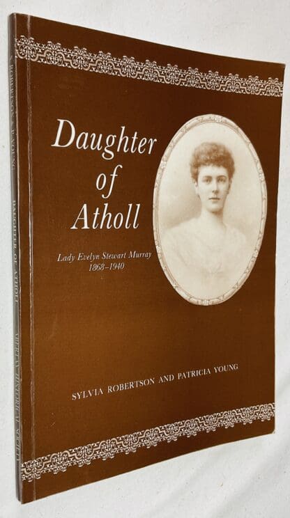 Daughter of Atholl: Lady Evelyn Stewart Murray, 1868-1940