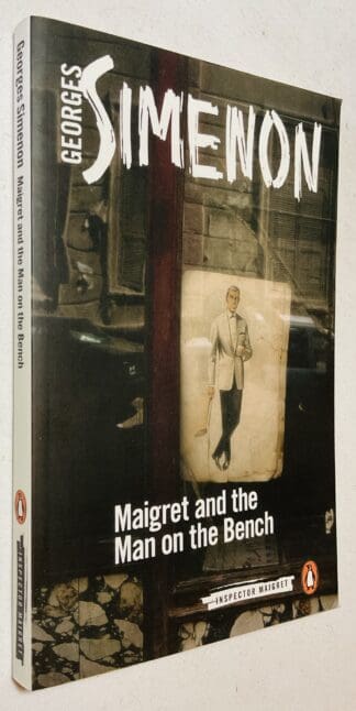 Maigret and the Man on the Bench [Inspector Maigret series]