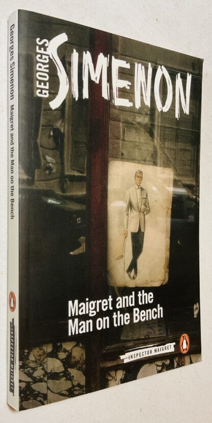 Maigret and the Man on the Bench [Inspector Maigret series]