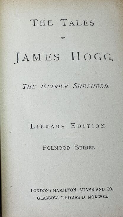 The Tales of James Hogg,  the Ettrick Shepherd : Eildon Series & Polmood Series [2 volumes] - Image 3