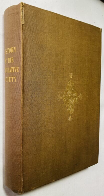 History of the Speculative Society of Edinburgh, from Its Institution in M.DCC.LXIV. [MDCCLXIV] [1764]