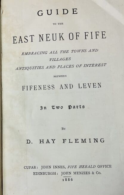 Guide to the East Neuk of Fife: Embracing all the Towns and Villages, Antiquities and Places of Interest between Fifeness and Leven, In Two Parts - Image 2