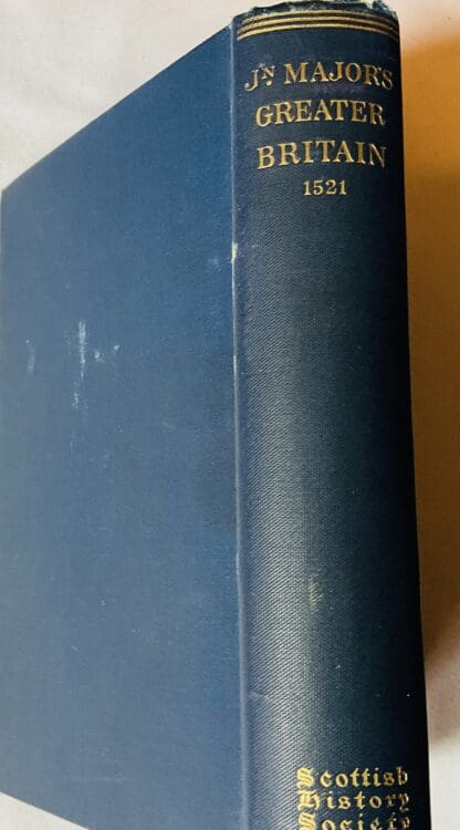A History of Greater Britain as well England as Scotland, Compiled from the Ancient Authorities by John Major, by name indeed a Scot, but by profession a Theologian 1521 - Image 3