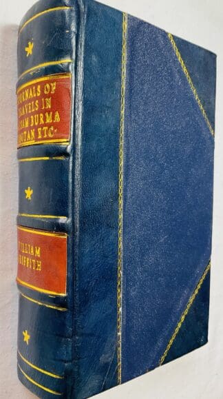 Posthumous papers bequeathed to the honorable the East India Company, and printed by order of the government of Bengal. Journals of travels in Assam, Burma, Bootan, Affghganistan and the neighbouring countries. / By the late William Griffith, esq., F.L.S. ... Arranged by John M'Clelland, f.L.S., Surgeon, Bengal Services..