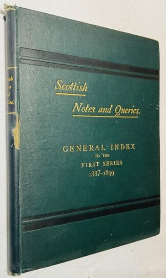 Scottish Notes and Queries: General Index to the First Series 1887-1889