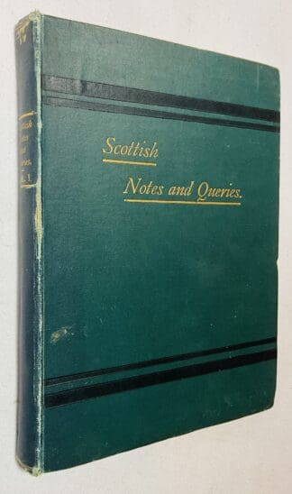 Scottish Notes and Queries: Volume 1 [June 1887 - May 1888]