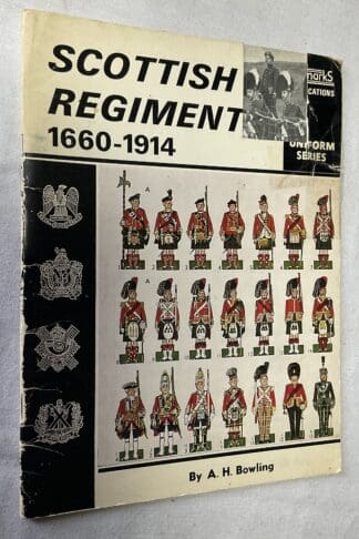 Scottish Regiments and Uniforms, 1660-1914 [Uniforms series]