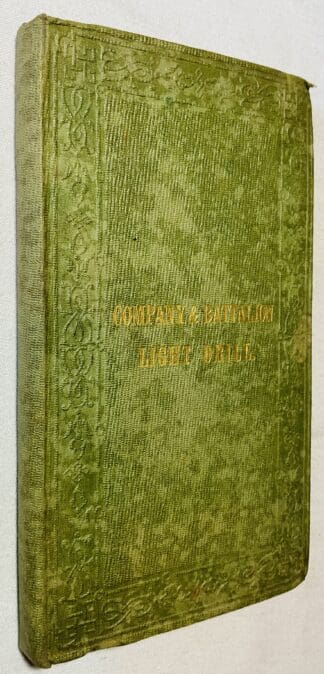 System of Company Drill, with Company and Battalion Light Drill: Covering the front of a battalion in all its changes ; advance and rear guards attached in front and flank &c ; for the instruction of young officers of rifle, light infantry, and other regiments