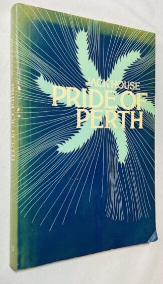 Pride of Perth: The Story of Arthur Bell & Sons Ltd. Scotch Whisky Distillers