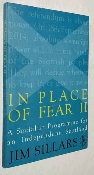 In Place of Fear II: A Socialist Programme for an Independant Scotland