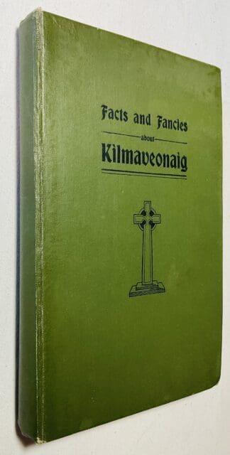 Facts and Fancies linked with Folk-Lore About Kilmaveonaig