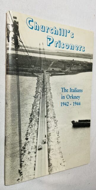 Churchill's Prisoners: Italians in Orkney, 1942-1944
