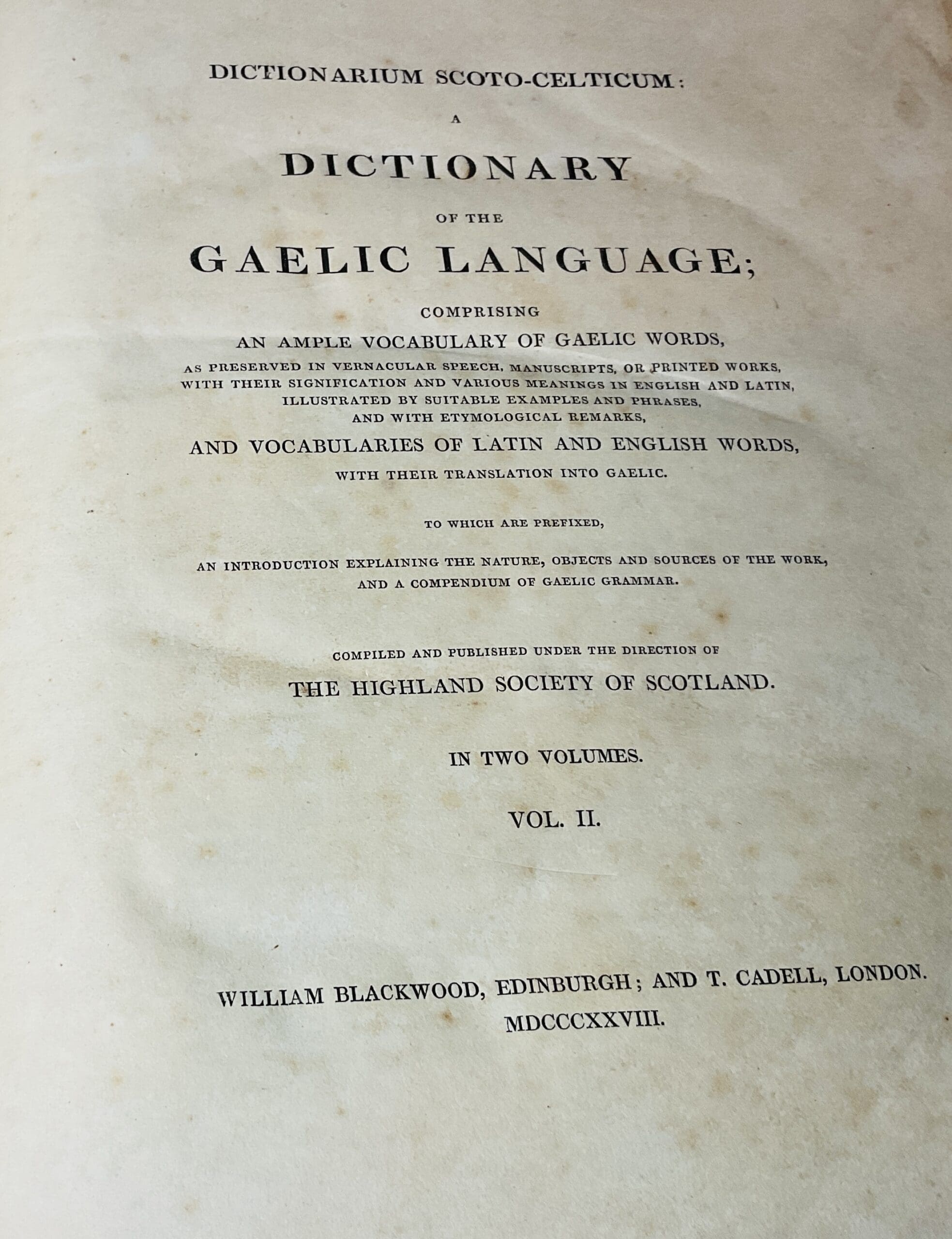 Dictionarium Scoto-Celticum: A Dictionary of the Gaelic Language; Comprising an Ample Vocabulary of Gaelic Words As Preserved in Vernacular Speech, In Two Volumes, Compiled and Published under the Direction of the Highland Society of Scotland - Image 2