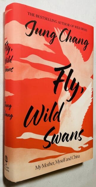 Fly, Wild Swans: My Mother, Myself and China