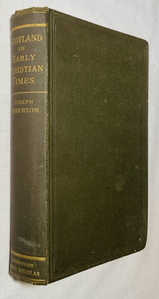 Scotland in Early Christian Times: The Rhind Lectures in Archaeology, 1879