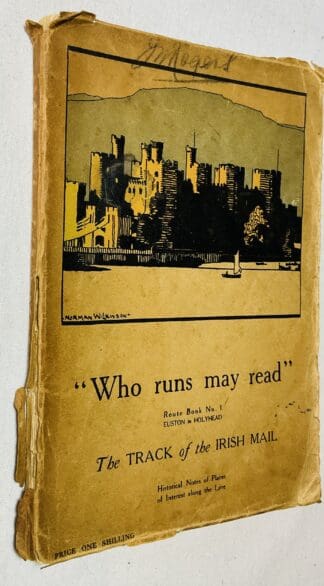 The Track of The Irish Mail, London (Euston to Holyhead ): "Who Runs May Read" [ LMS Route Book No. 1]