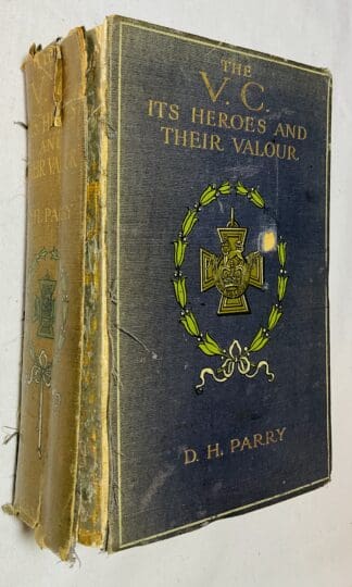 The V.C. :   Its Heroes and Their Valour - From Personal Accounts, Official Records and Regimental Tradition