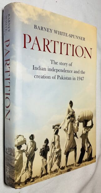 Partition: The Story of Indian Independence and the Creation of Pakistan in 1947