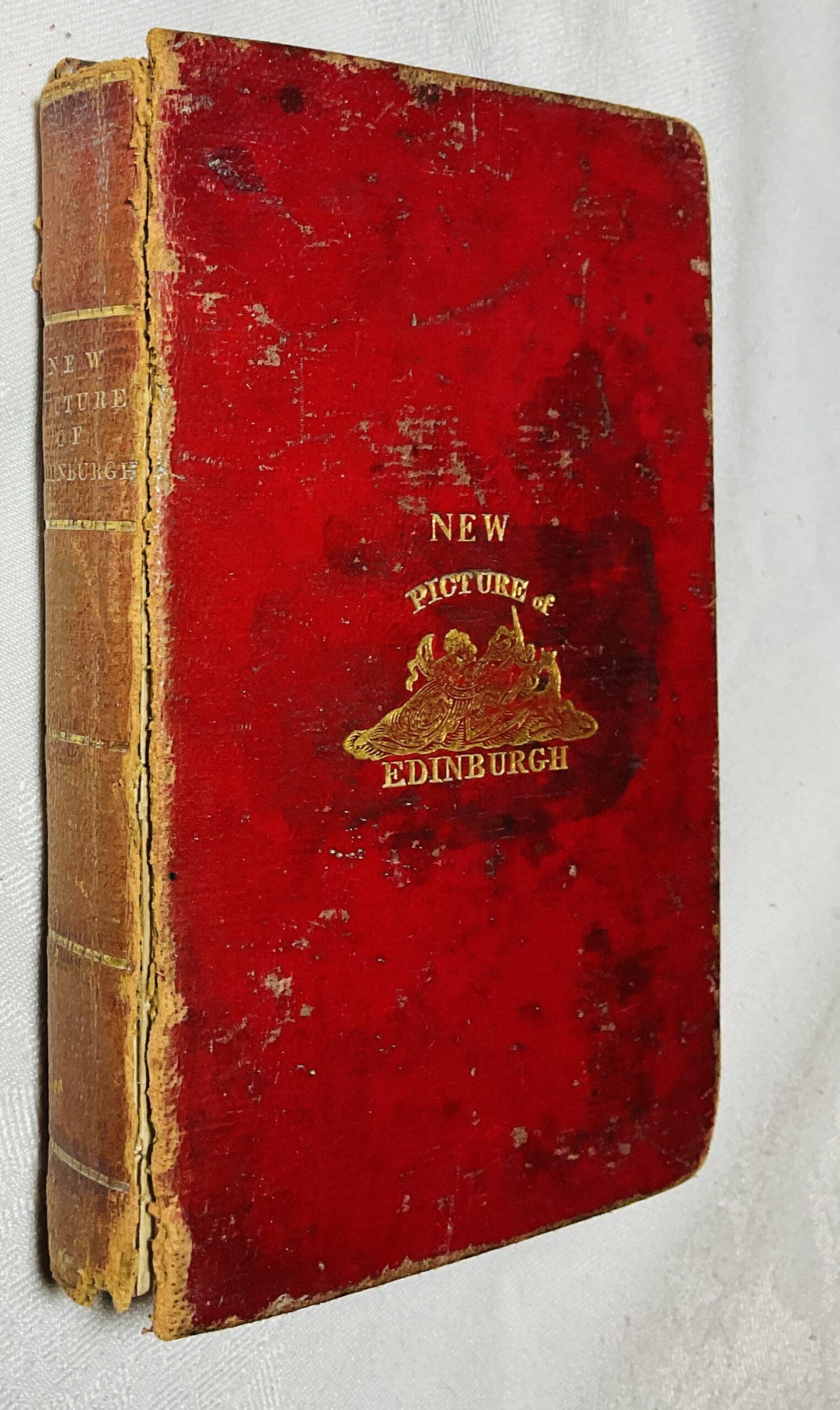 The New Picture of Edinburgh, Being An Accurate Guide to the City & Environs: With Historical Descriptive Accounts of the Public Buildings, Offices, Institutions, Curiosities, Amusements, &c. Embellished with Six Views on Copper. Two Large Plans & upwards of Forty Vignetts on Wood.