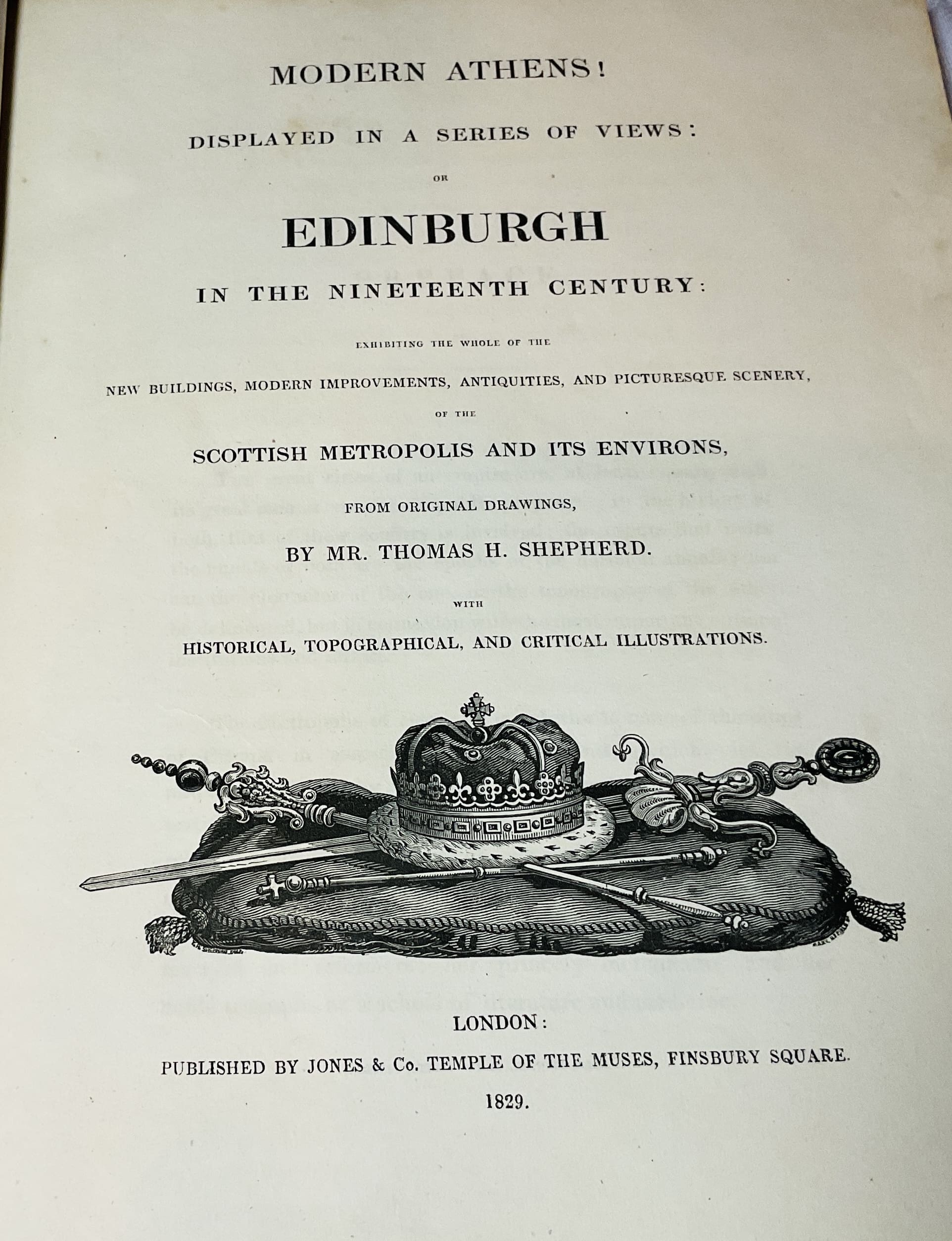 Modern Athens,: Displayed in a Series of Views, Or Edinburgh in the Nineteenth Century - Exhibiting the Whole of the New Buildings, Modern Improvements, Antiquities, and Picturesque Scenery, of the Scottish Metropolis and its Environs