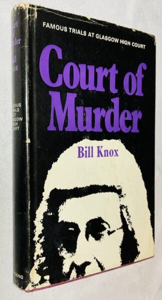 Court of Murder: Famous Trials at Glasgow High Court