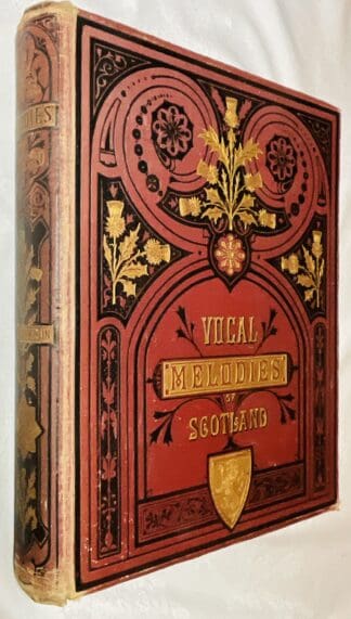 The Queen's Edition of The Vocal Melodies of Scotland arranged with Symphonies and Accompaniments:  Revised edition, Complete in One Volume