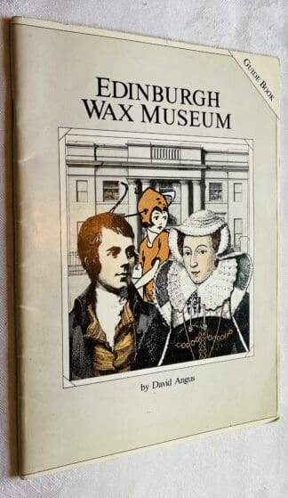 Edinburgh Wax Museum : Scotland's History Brought to Life