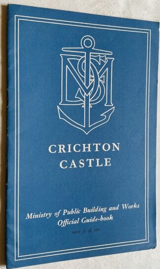 Crichton Castle: Ministry of Public Buildings and Works Official Guide Boo