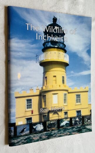 The Wildlife of Inchkeith: [A Comprehensive Record of the Birds, Mammals and Plants, Associated with This Famous Island in the Middle of the Firth of Forth]