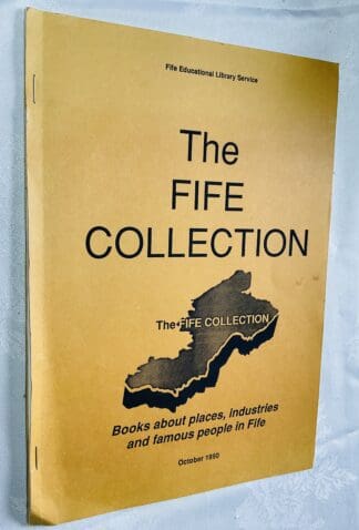 The Fife Collection: Books About Places, Industries and Famous People in Fife