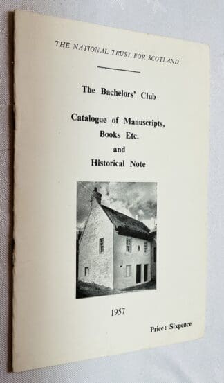 Catalogue of Manuscripts, Books etc. and Hiistorical Note: The Bachelors' Club, Tarbolton