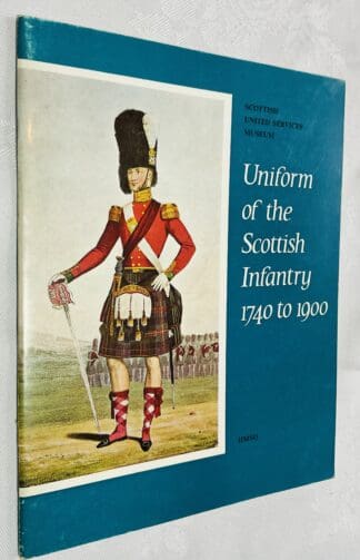Uniform of the Scottish Infantry: 1740 to 1900