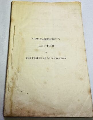 Letter to the people of Laurencekirk : on occasion of presenting the King's charter, by which that village is erected into a free and independent burgh of barony : to which are subjoined, an abridgement of two letters published by Sir Richard Cox, containing an account of the establishment and progress of industry in his village near Corke in Ireland, the Guardian, No. 9, and, the clause of erection of Laurencekirk into a burgh of barony