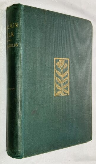 Oor Ain Folk: Being Memoirs Of Manse Life In the Mearns and a Crack About Old Times