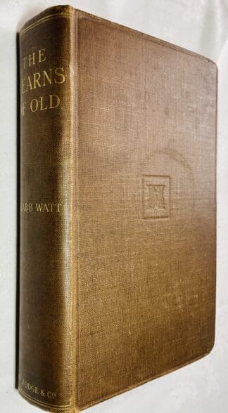 The  Mearns of Old: a History of Kincardine from the Earliest Times to the Seventeenth Century