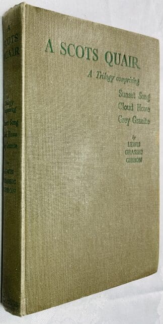 A Scots Quair Trilogy: The |Novels forming the Trilogy - Sunset Song, Cloud Howe, and Grey Granite.