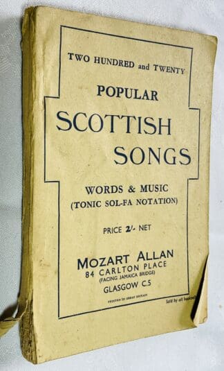 Two Hundred and Twenty Popular Scottish Songs Words and Music (Tonic Sol-fa Notation)