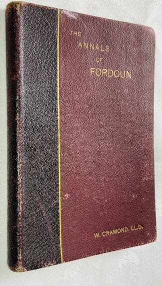 The Annals of Fordoun: Being Extracts from Records Relating to the Affairs of the Parish of Fordoun From the Earliest Times to the Year 1894