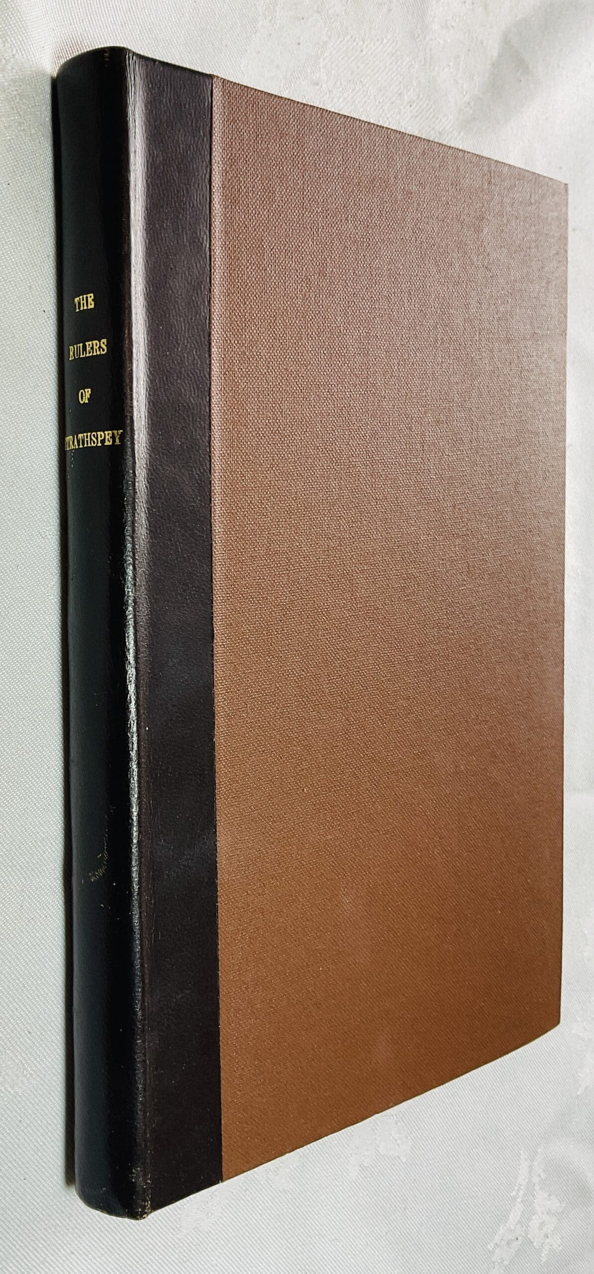 The Rulers of Strathspey: A History of the Lairds of Grant and Earls of Seafield