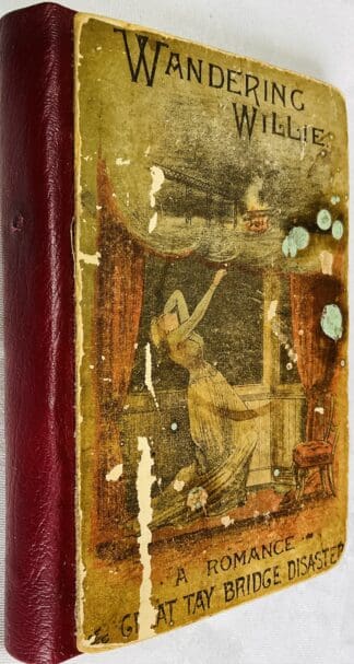 Wandering Willie: A Romance of the Great Tay Bridge Disaster