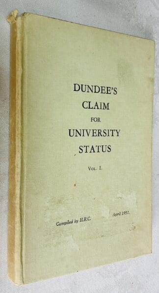 Dundee's Claim for University Status: Vol.1
