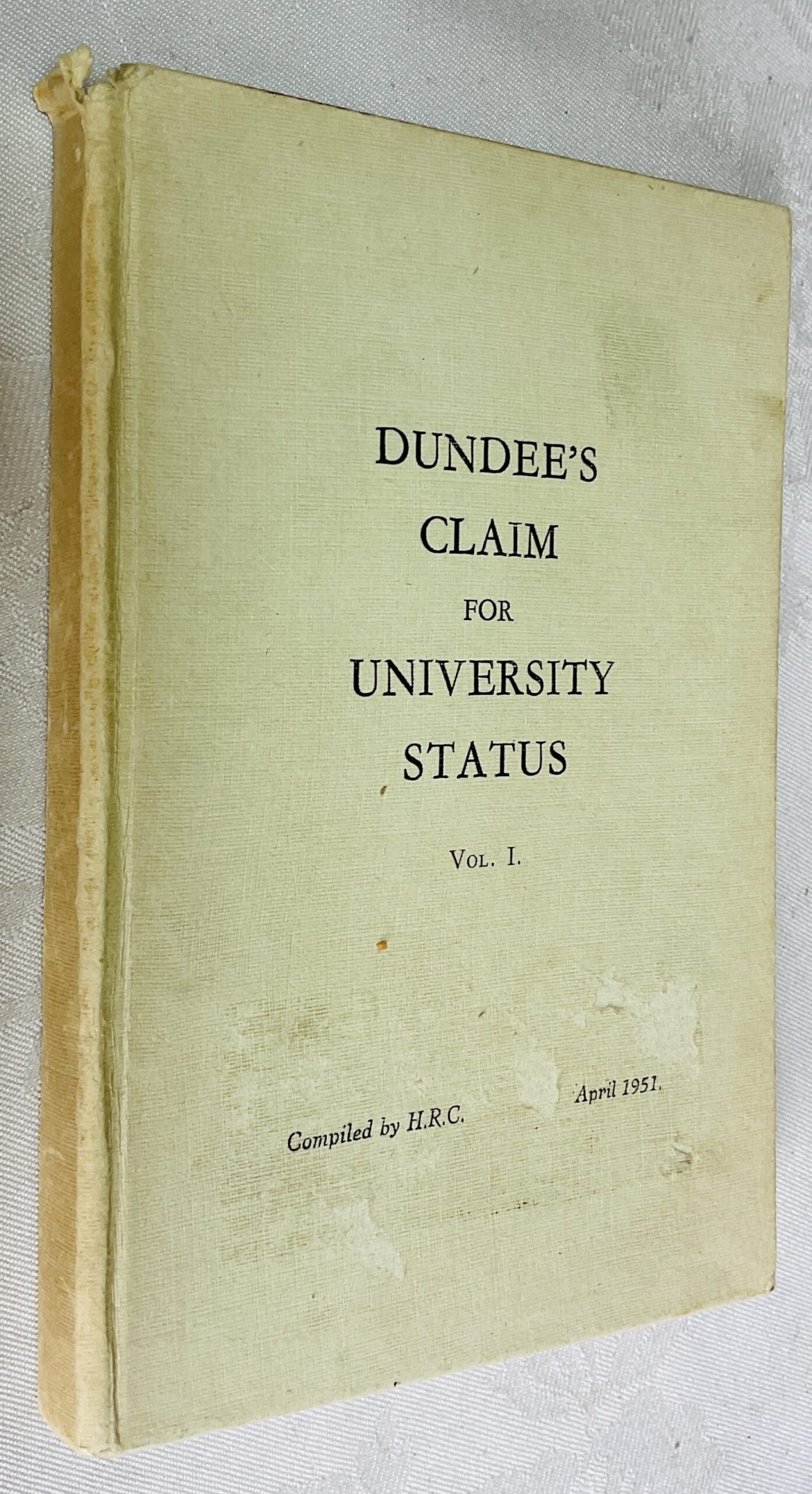 Dundee's Claim for University Status: Vol.1