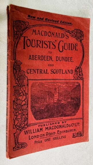 Macdonald's Tourists' Guide to Aberdeen, Dundee and Central Scotland
