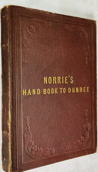 Norrie's Hand Book to Dundee Past and Present