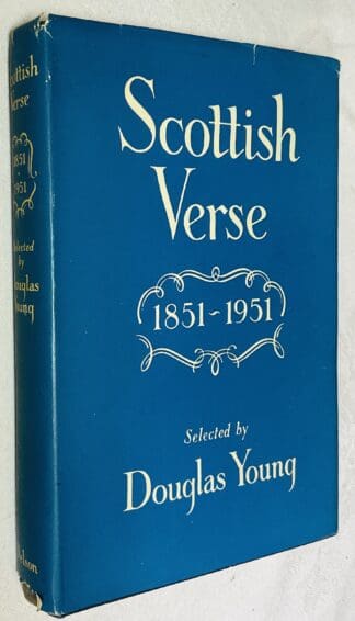 Scottish Verse, 1851-1951: Selected for the General Reader, with Foreword, Notes and Glossary