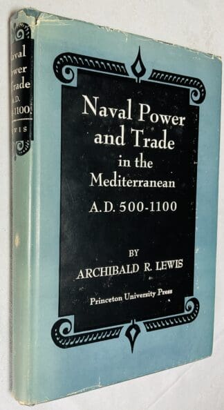 Naval Power and Trade in the Mediterranean, A.D. 500 -1100