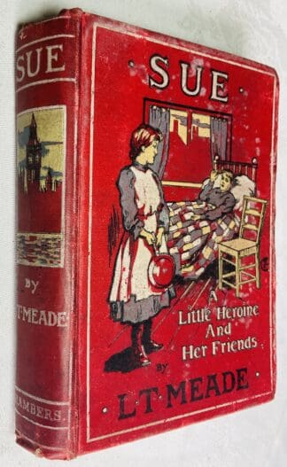 Sue: The Story of a Little Heroine and Her Friends ; with Six Illustrations