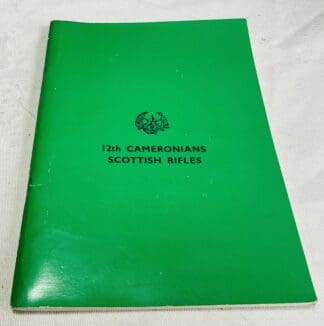 A Brief History of The 12th Battalion, The Cameronians (Scottish Rifles) June 1940 - November 1943, and Something of what Happened after Disbandment.